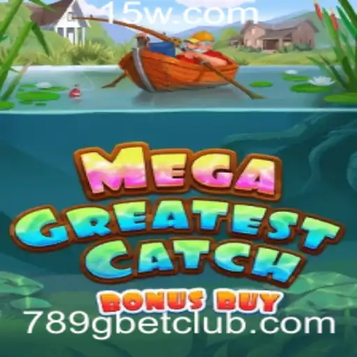 Explorando o MegaGreatestCatchBonusBuy: Um Olhar Profundo nos Recursos e Regras do Jogo com Conexão 789g Bet